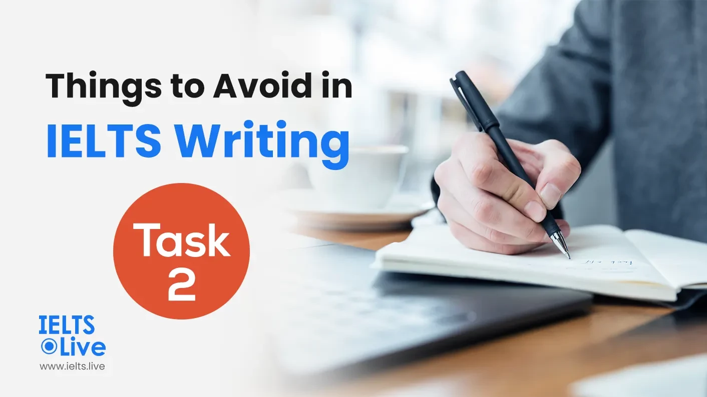 Things to Avoid in IELTS Writing Task 2